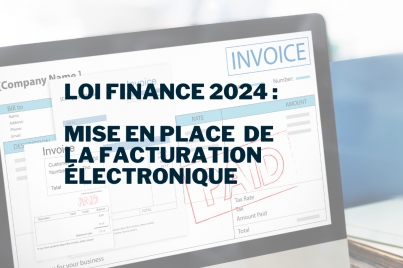 Loi finance 2024 : mise en place de la facturation électronique