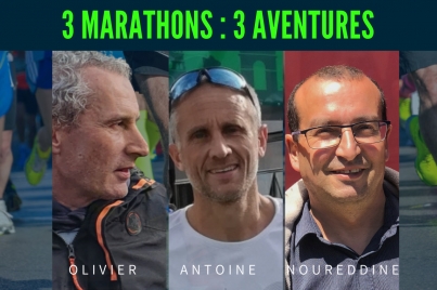 3 marathons : 3 aventures ! Olivier, Noureddine & Antoine se lancent