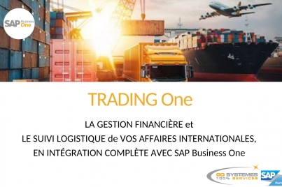 TRADING One - Gestion et Suivi de vos affaires internationales - Intégré à SAP Business One