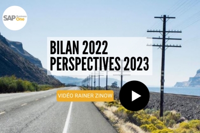 SAP Business One : Bilan 2022 - Perspectives  et Road Map 2023 - Nouvelles fonctionnalités